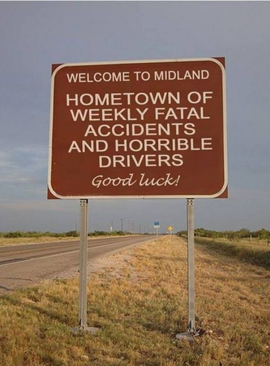 sign-welcome-to-midland-hometown-of-weekly-fatal-accidents-and-horrible-drivers-good-luck.jpeg